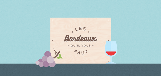 Les Bordeaux qu'il vous faut