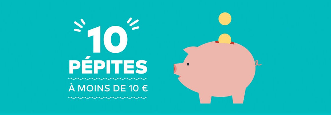 10 pépites à moins de 10 euros